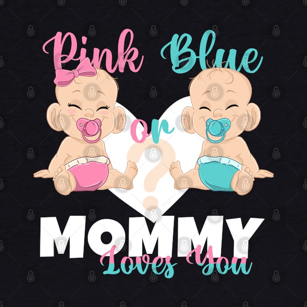 Pink or Blue Mommy Loves You Baby Reveal Mom by ArtedPool